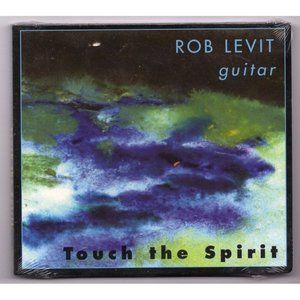 ROB LEVIT GUITAR TOUCH THE SPIRIT CD, 24 Tracks! BRAND-NEW, SEALED